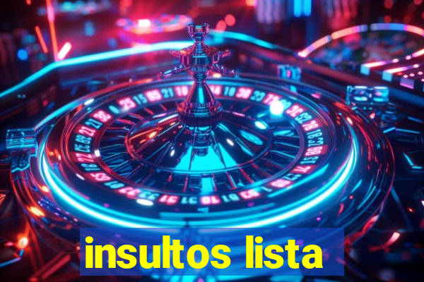 insultos lista